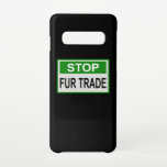 Funda Para Samsung Galaxy S10 Alto al Rótulo de Comercio de Pieles Verde<br><div class="desc">Detengan el comercio de pieles. Cada usuario de piel tiene sangre en sus manos. ¡Di no a la piel! Piel es asesinato. Diseño anti piel con eslogan en contra de Fur Trader. Apoyen los derechos de los animales y la protección de los animales.</div>