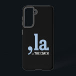 Funda Para Samsung Galaxy S21 Comma La Kamala Harris Tim Walz Coach 2024<br><div class="desc">Comma La Kamala Harris Tim Walz Coach 2024</div>
