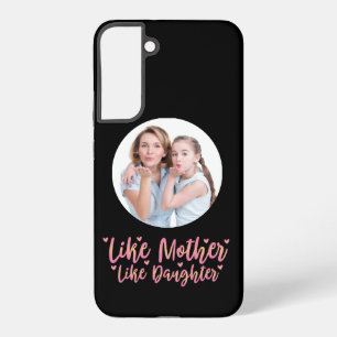 Funda Para Samsung Galaxy S22+ Como Madre Como Hija, Regalo Personalizado para Ma