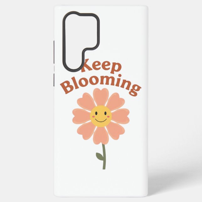 Funda Para Samsung Galaxy Cute "Keep Blooming" Positive Quote (Reverso )