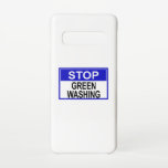 Funda Para Samsung Galaxy S10 Dejar de lavar el Rótulo<br><div class="desc">El Greenwash es una forma de comercialización en la que las relaciones públicas verdes y el marketing verde se utilizan engañosamente para persuadir al público de que los productos,  objetivos y políticas de una organización son respetuosos con el medio ambiente.</div>