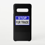 Funda Para Samsung Galaxy S10 Detener la marca azul de comercio de combustibles<br><div class="desc">Detengan el comercio de pieles. Cada usuario de piel tiene sangre en sus manos. ¡Di no a la piel! Piel es asesinato. Diseño anti piel con eslogan en contra de Fur Trader. Apoyen los derechos de los animales y la protección de los animales.</div>