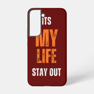 Funda Para Samsung Galaxy S22 Es mi vida mantente al margen