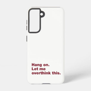 Funda Para Samsung Galaxy S21 Espera. Déjenme pensar esto