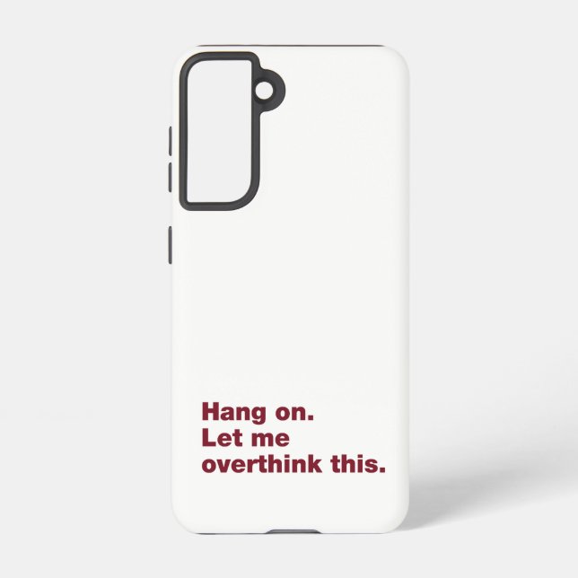 Funda Para Samsung Galaxy Espera. Déjenme pensar esto (Reverso )