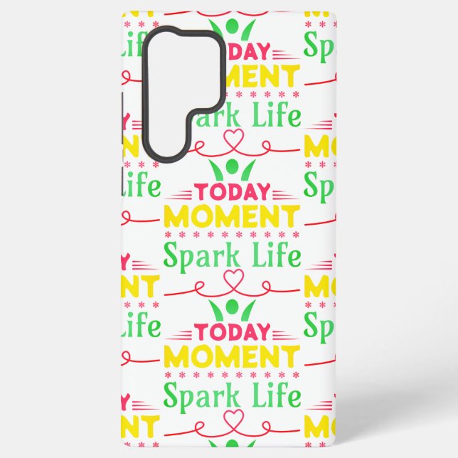 Funda Para Samsung Galaxy Hoy, momento, vida de chispa (Reverso )
