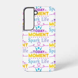 Funda Para Samsung Galaxy S22 Hoy, momento, vida de chispa