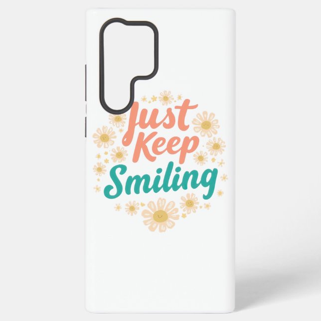 Funda Para Samsung Galaxy "Just Keep Smiling" with Cheerful Daisies (Reverso )