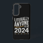 Funda Para Samsung Galaxy S21 Literalmente Cualquier Otra Persona Elección Polít<br><div class="desc">Literalmente Cualquier Otra Persona Divertida Elección Política 2024</div>