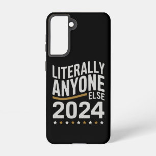 Funda Para Samsung Galaxy S21 Literalmente Cualquier Otra Persona Elección Polít