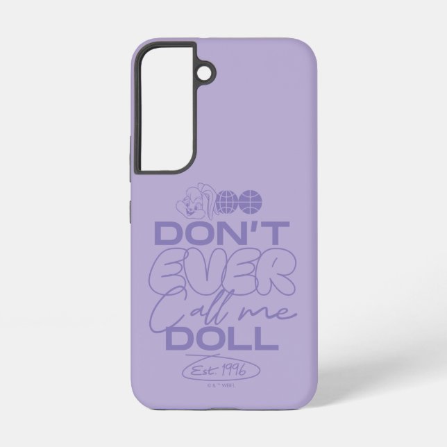Funda Para Samsung Galaxy Lola "Nunca me llames muñeca" (Reverso )