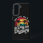 Funda Para Samsung Galaxy S21 Me Tenías En El Día Tomando Graciosa Playa Retro<br><div class="desc">Me Tenías En El Día Beber Gracioso Regalo De Verano Retro Beach</div>