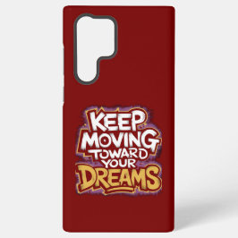 Funda Para Samsung Galaxy S22 Ultra Motivación "Sigue avanzando hacia tus sueños"