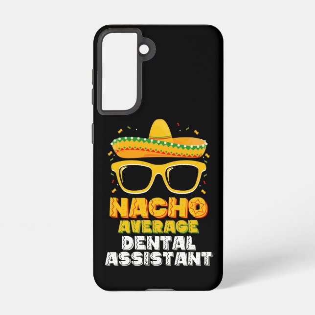 Funda Para Samsung Galaxy Nacho Promedio de Asistente Dental Cinco De Mayo (Reverso )