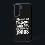 Funda Para Samsung Galaxy S21 Por favor, ten paciencia conmigo, soy de los años<br><div class="desc">Por favor,  ten paciencia conmigo,  soy de los años 1900</div>