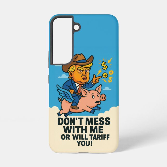 Funda Para Samsung Galaxy Presidente aplicando tarifas a todos (Reverso )