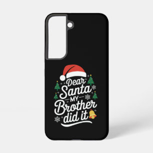 Funda Para Samsung Galaxy S22 Querido Santa Mi Hermano Lo Hizo Divertido Navidad