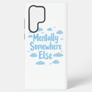 Funda Para Samsung Galaxy S22 Ultra Relacionable "Mentalmente en otro lugar" con nubes