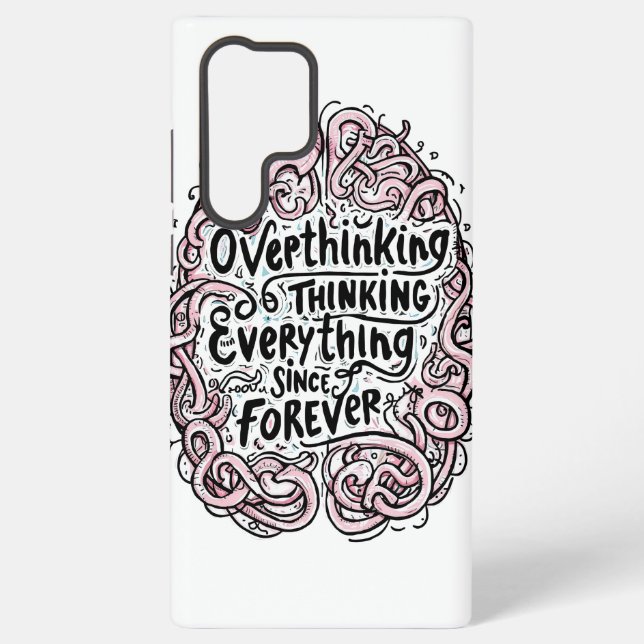 Funda Para Samsung Galaxy Relatable "Overthinking Everything" Quote (Reverso )