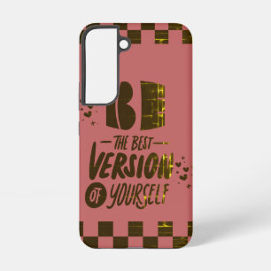 Funda Para Samsung Galaxy S22 Sé la mejor versión de ti mismo