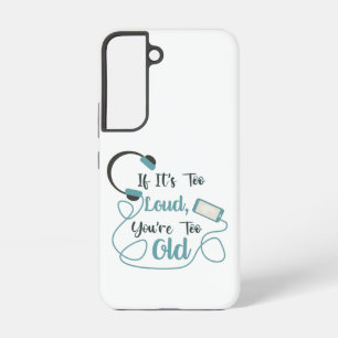 Funda Para Samsung Galaxy S22 Si es demasiado fuerte, eres muy vieja cita gracio