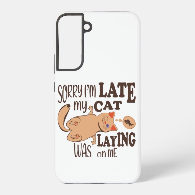 Funda Para Samsung Galaxy Siento haber llegado tarde cuando mi gato se posó  (Reverso )
