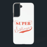 Funda Para Samsung Galaxy S22  Súper Parentesco<br><div class="desc">Super Sibling es un diseño de escritura moderno que celebra el valor y la resistencia de los hermanos. Este diseño también está disponible para todos los miembros de su familia,  así que asegúrese de comprobarlo en la tienda.</div>