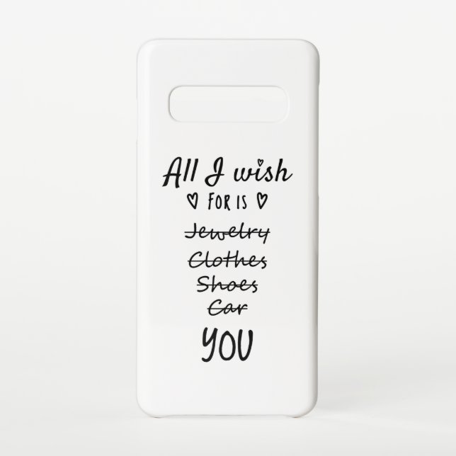 Funda Para Samsung Galaxy Todo lo que deseo es que seas tú (Reverso)