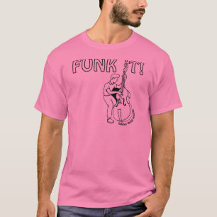 Funk It - Camiseta con Funky Battend
