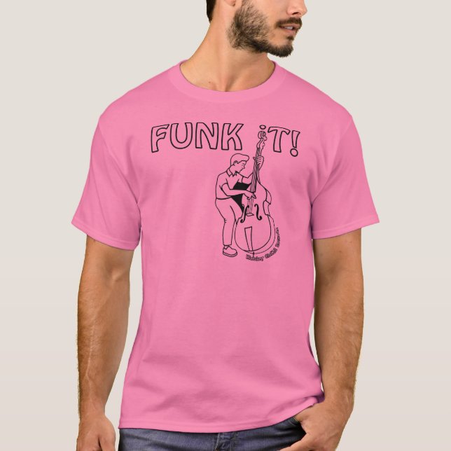 Funk It - Camiseta con Funky Battend (Anverso)