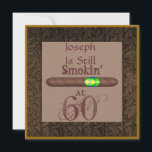 FUNNY 60th Birthday Cigar Invitaciones Personaliza<br><div class="desc">Gran invitación para el hombre que ama su cigarro ...  Manly Man Invitación Simple pero Perfecta .. Plantilla para fácil acceso Piedra o cualquier edad grafiado por maravidoodle delicioso.</div>