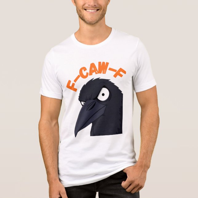 Funny Angry Crow "F CAW F" Diseño de camisetas (Anverso)