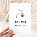 Funny Bee Pun Belthday Card<br><div class="desc">Feliz cumpleaños de abejas - graciosa tarjeta de cumpleaños de juego de palabras con un minimalista ilustracion de una abeja linda</div>