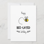 Funny Bee Pun Belthday Card<br><div class="desc">Feliz cumpleaños de abejas - graciosa tarjeta de cumpleaños de juego de palabras con un minimalista ilustracion de una abeja linda</div>