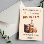 Funny Caro tarjeta de cumpleaños Whiskey<br><div class="desc">Celebra un cumpleaños especial con un toque de humor y encanto con nuestra tarjeta de cumpleaños única! Con las divertidas palabras: "No estoy diciendo que seas viejo, pero si fueras whisky serás muy caro", esta tarjeta es perfecta para agregar una sonrisa a la cara del destinatario. Diseñado con materiales de...</div>