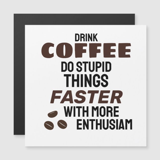 Funny Coffee Magnet (Anverso/Reverso)