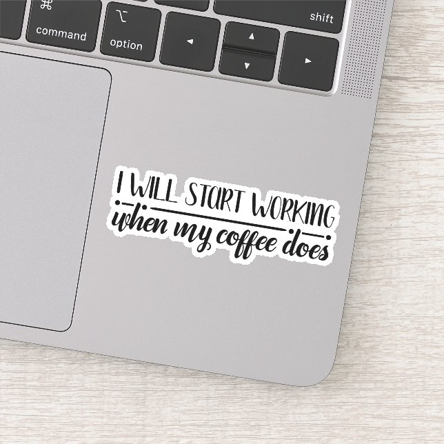 Funny Coffee Work Saying Die Cut Pegatina Decal (Detalle)