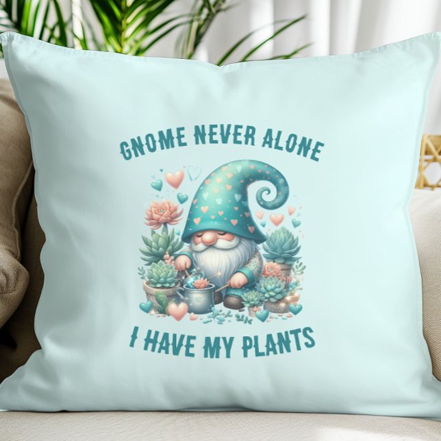 Funny Cute Plant Gnome Pun Cojín decorativo (Gnome never alone I have my plants funny gnome pun plant lover pillow)