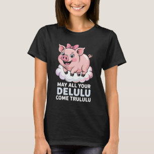 Funny Delulu Trululu Volando Camiseta De Cerdo   C