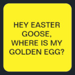 FUNNY EASTER EGG PEGATINAS<br><div class="desc">OYE,  ORIENTAL GOOSE,  ¿DÓNDE ESTÁ MI HUEVO DE ORO? BUNNY,  GOOSE,  ¿CUÁL ES LA DIFERENCIA? ME GUSTARÍA MI HUEVO DE ORO,  POR FAVOR? PARA MÁS ESLOGANTES MALOS,  VISITE WWW.YEIRL.COM</div>