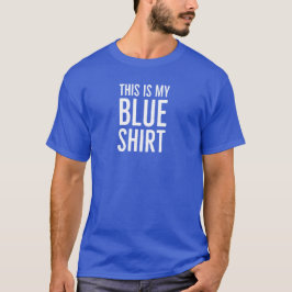 FUNNY / ESTA ES MI CAMISA AZUL