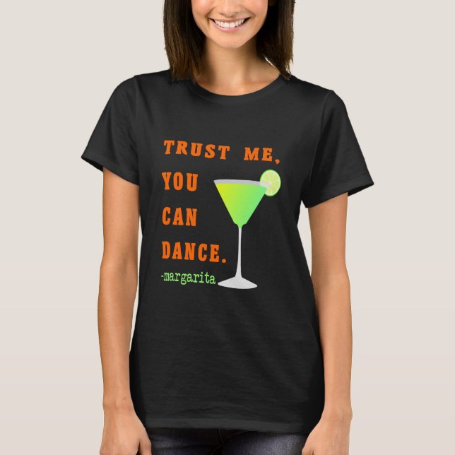 Funny Fiesta Camiseta Confía En Mí, Puedes Bailar (Anverso)