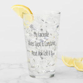 Funny Gift Quote My Favourite Winter Sport Glass