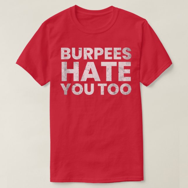 Funny gym shirt, BURPEES HATE YOU TOO Tank Top (Diseño del anverso)