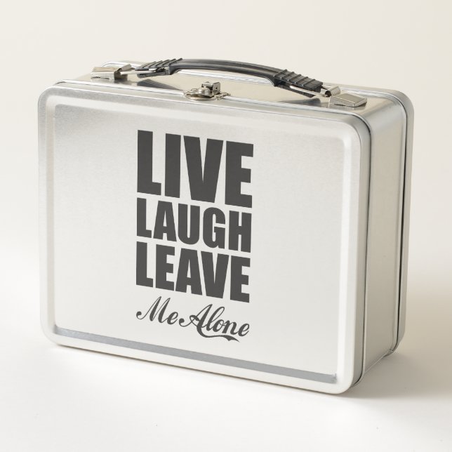 Funny Ironic Quote Live Laugh Leave Me Alone Graph (Anverso)