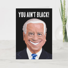 ¡FUNNY JOE BIDEN, no eres negro! TARJETAS DE CUMPL