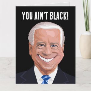 ¡FUNNY JOE BIDEN que no eres negro! TARJETAS DE CU