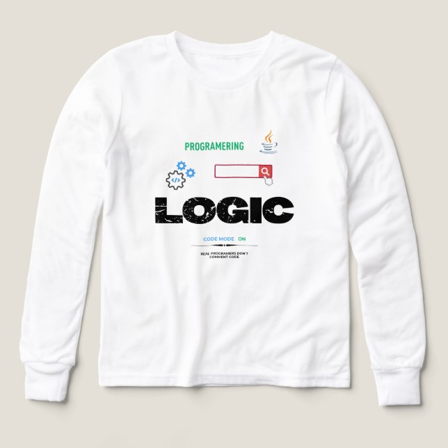 Funny Logic Code Mode On Programming T-Shirt (Diseño frontal)