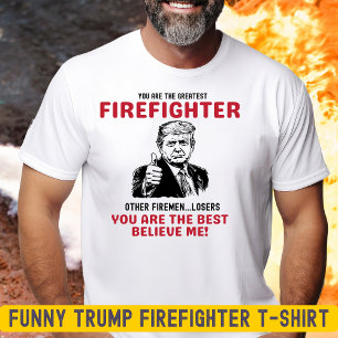 Funny mejor bombero que Trump es camiseta