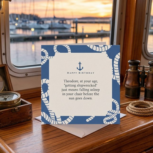 Funny Nautical "Shipwrecked" Birthday Card (Best humor on the water.)